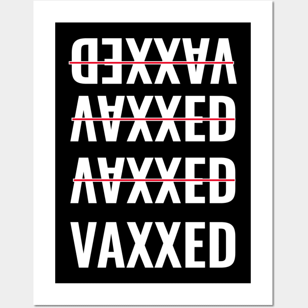 Fully Vaccinated - Vaxxed - Pro Vaccine Wall Art by EagleAvalaunche